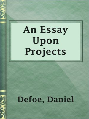 cover image of An Essay Upon Projects